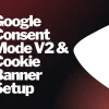 tw-pc-3439 Google Consent Mode V2 & Cookie Banner Setup