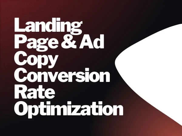 Landing Page & Ad Copy Conversion Rate Optimization