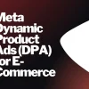 tw-pc-3452 Meta Dynamic Product Ads (DPA) for E-Commerce