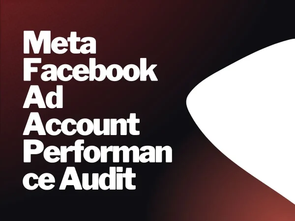 Meta Facebook Ad Account Performance Audit