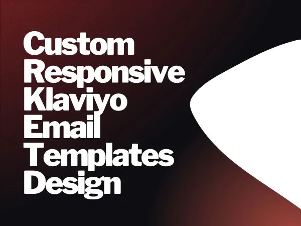 Custom Responsive Klaviyo Email Templates Design